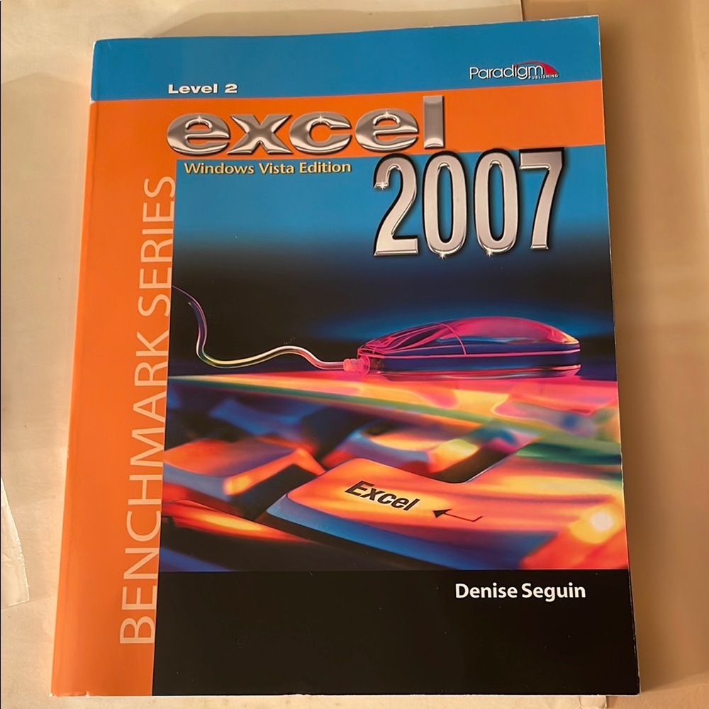 Excel 2007 Benchmark Series Book